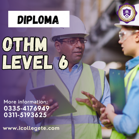 OTHM Level 6 Diploma in Occupational Health and Safety in Rawalpindi, Islamabad Pakistan