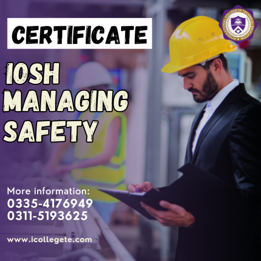 Iosh Managing Safely Course In Rawalpindi, Islamabad Pakistan